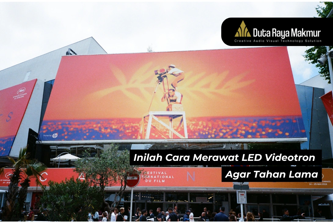 Lengkap! Inilah Cara Merawat LED Videotron Agar Tahan Lama