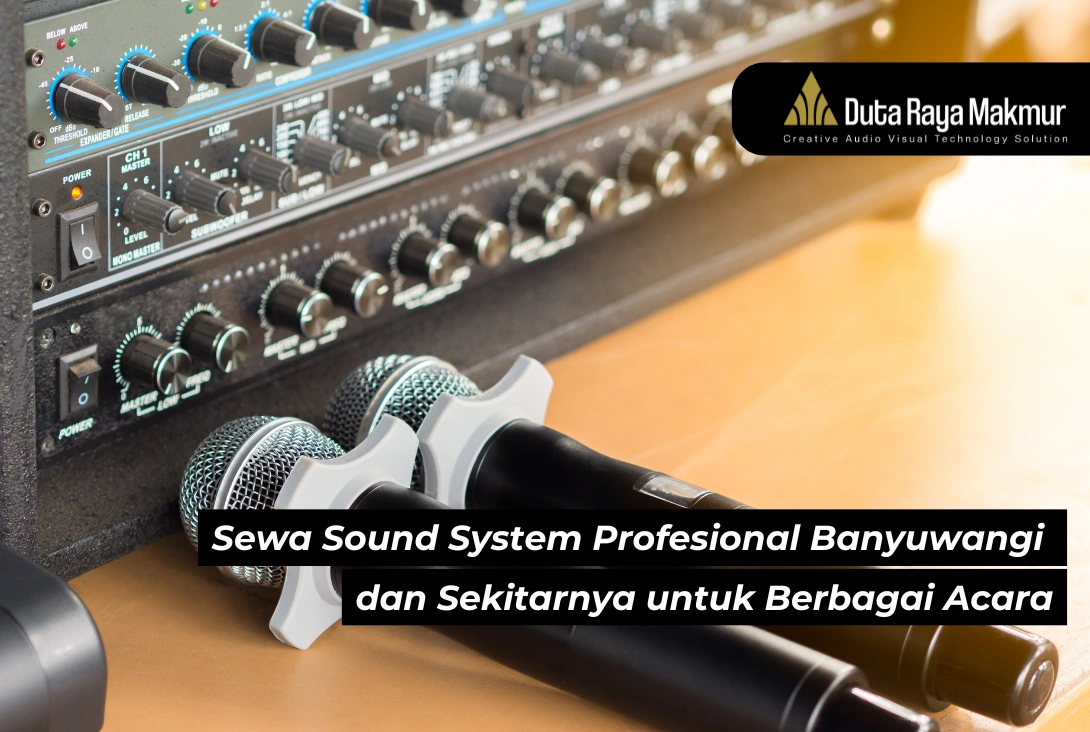 Sewa Sound System Banyuwangi - Duta Raya Makmur