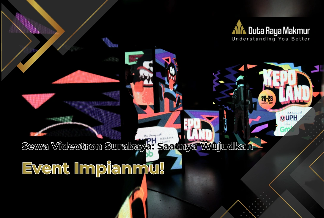 Sewa Videotron Surabaya: Saatnya Wujudkan Event Impianmu!