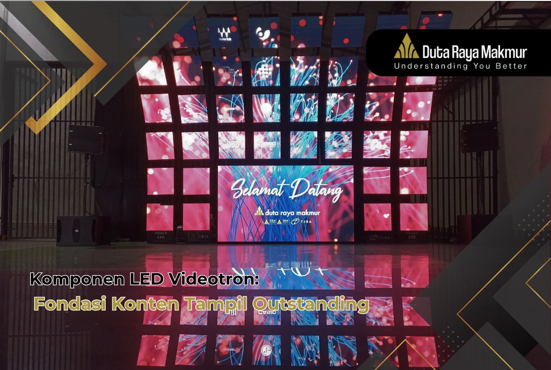 Komponen LED Videotron: Fondasi Konten Tampil Outstanding