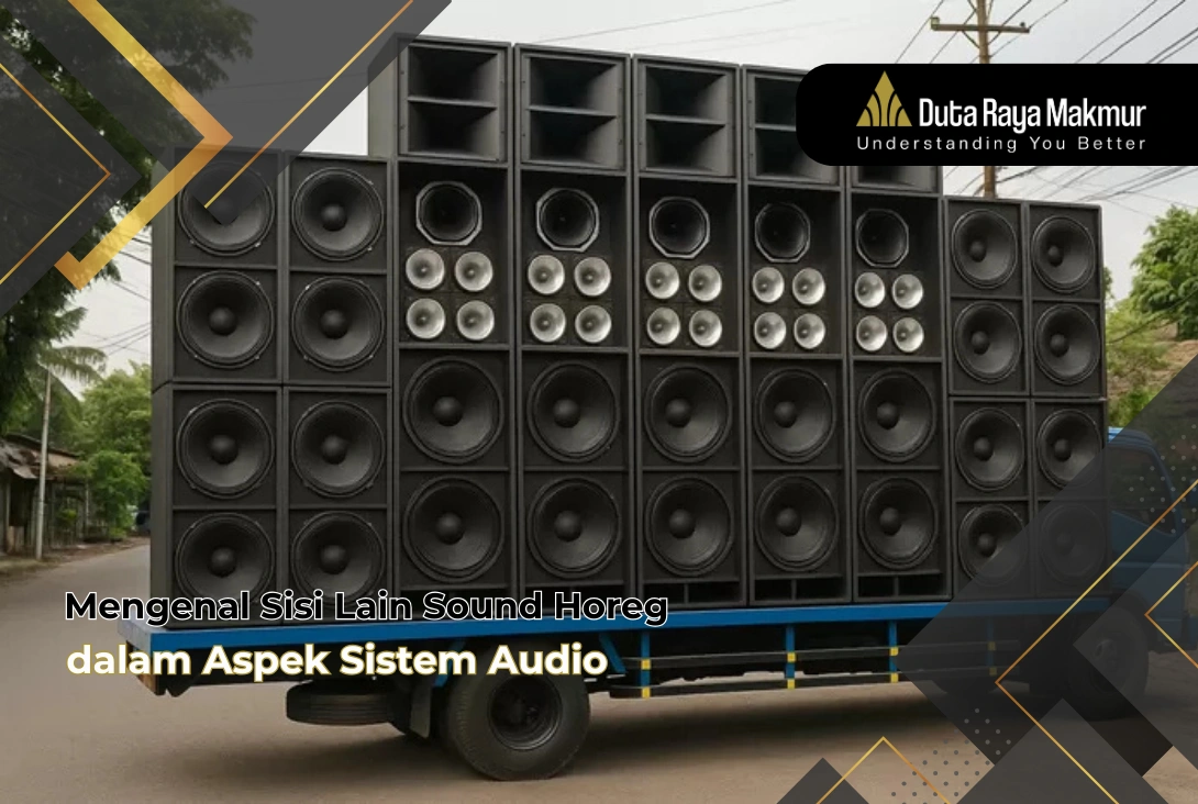 Mengenal Sisi Lain Sound Horeg dalam Aspek Sistem Audio