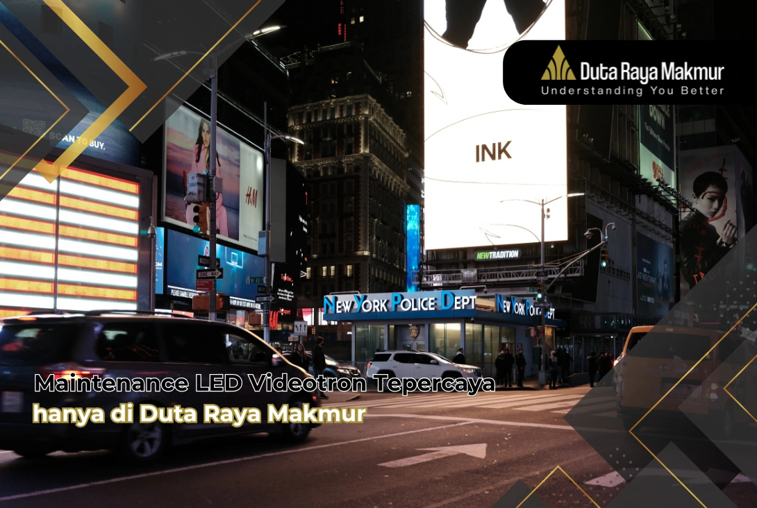 Maintenance LED Videotron Tepercaya - Duta Raya Makmur