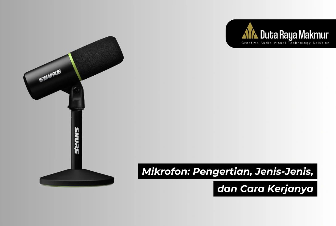 Mikrofon: Pengertian, Fungsi dan Cara Kerjanya