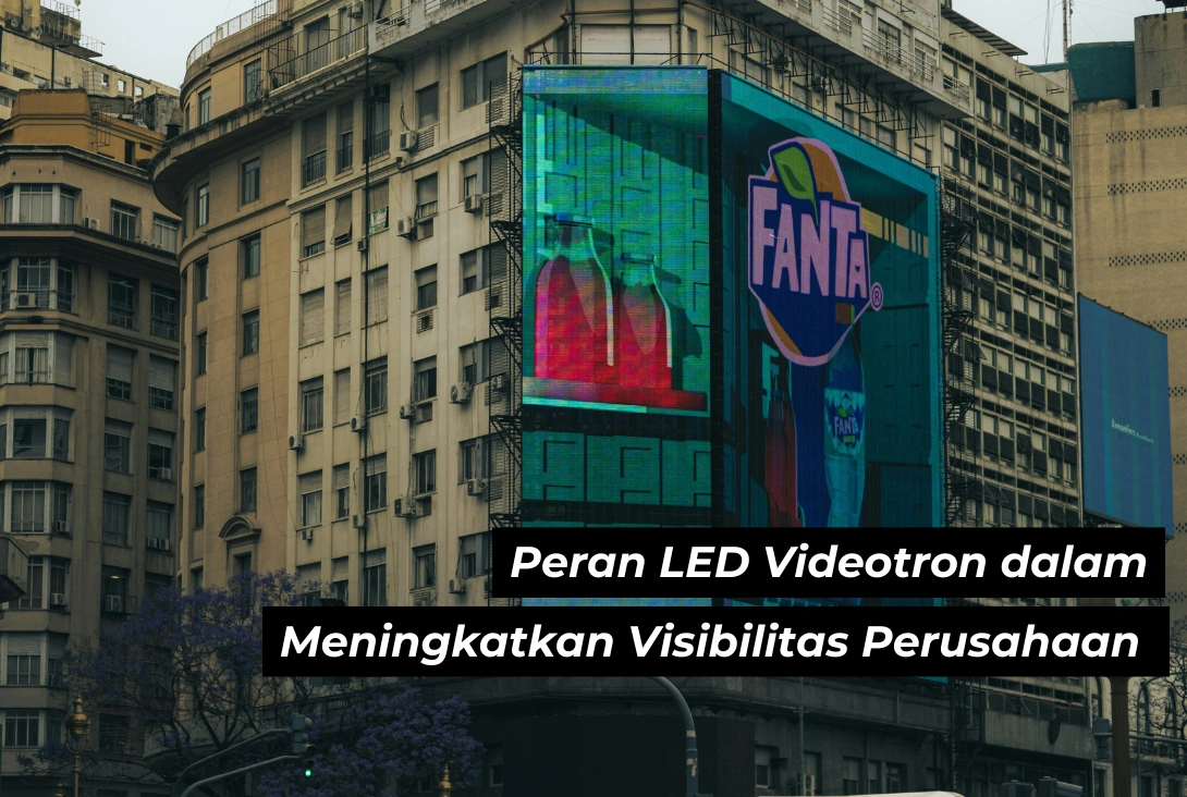 Peran LED Videotron dalam Meningkatkan Visibilitas Perusahaan