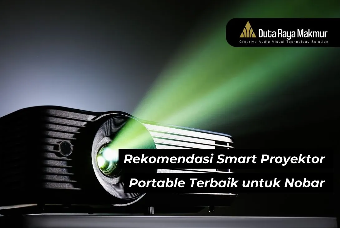 2 Rekomendasi Smart Proyektor Portable Terbaik Buat Nobar - Duta Raya Makmur