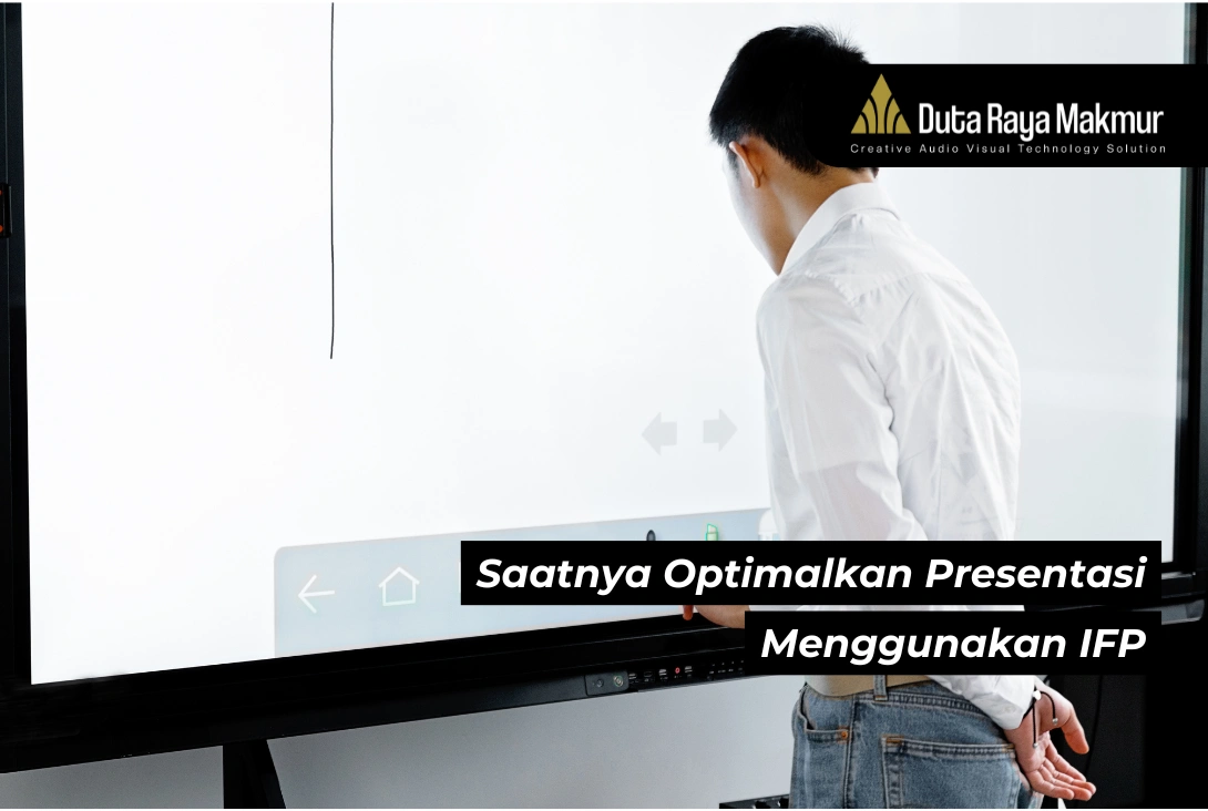 Interaktif! Saatnya Optimalkan Presentasi dengan IFP